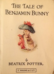 The Tale of Benjamin Bunny by Beatrix Potter, Wendy Rasmussen, H.Y. Xiao PhD