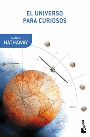 Cover of: El universo para curiosos by Nancy Hathaway, Antonio Desmonts