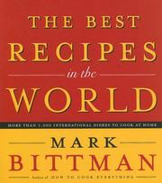Cover of: The Best Recipes in the World: More Than 1,000 International Dishes to Cook at Home