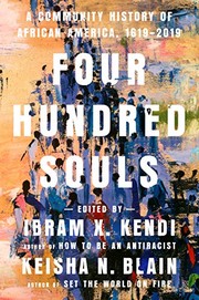 Cover of: Four Hundred Souls: A Community History of African America, 1619-2019