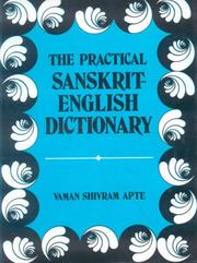 Cover of: Practical Sanskrit-English Dictionary Containing Appendices on Sanskrit Prosody and Important Literary and Geographical Names of Ancient India 2004
