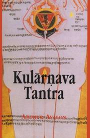 Cover of: Kularnava Tantra by Arthur Avalon, M.P. Pandit, Taranatha Vidyaratna