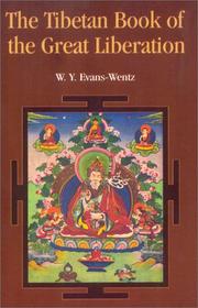 The Tibetan book of the great liberation by W. Y. Evans-Wentz
