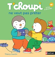 Cover of: T'choupi ne veut pas preter