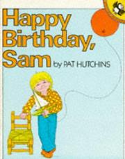 Happy birthday, Sam by Pat Hutchins