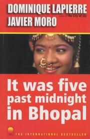 It was five past midnight in Bhopal by Dominique Lapierre, Javier Moro