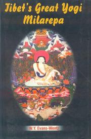 Tibet's Great Yogi Milarepa by W. Y. Evans-Wentz
