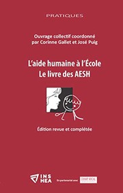 Cover of: L'aide humaine à l'École. Le livre des AESH: Edition revue et complétée