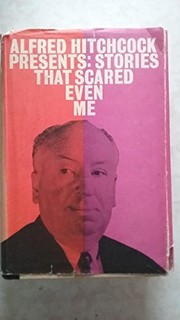 Cover of: Alfred Hitchcock Presents: Stories That Scared Even Me