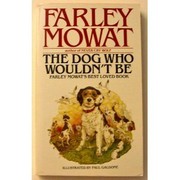 Cover of: Dog Who Wouldn't Be by Farley Mowat
