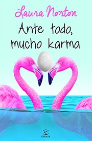 Cover of: Ante todo, mucho karma by Laura Norton