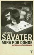 Cover of: Mira por dónde: autobiografía razonada