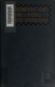 Cover of: Growth of the soil by Knut Hamsun
