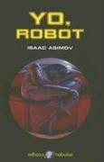 Cover of: Yo, Robot by Isaac Asimov
