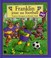 Cover of: Franklin joue au foot-ball