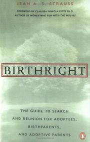 Cover of: Birthright: the guide to search and reunion for adoptees, birthparents, and adoptive parents