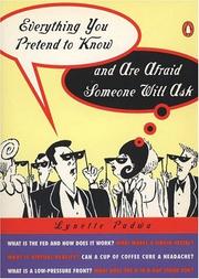 Cover of: Everything you pretend to know and are afraid someone will ask