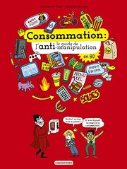 Cover of: Consommation: le guide de l'anti-manipulation