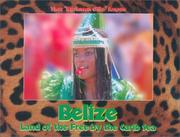 Cover of: Belize : Land of the Free by the Carib Sea
