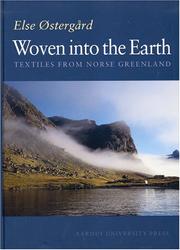Woven into the earth by Else Østergaard, Else Ostergard, Else Stergard