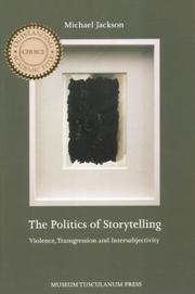 Cover of: The politics of storytelling: violence, transgression, and intersubjectivity