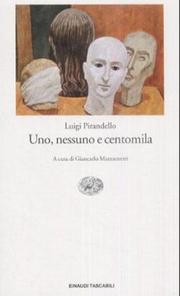 Cover of: UNO, Nessuno E Centomila by Luigi Pirandello