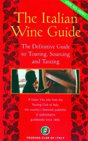 The Italian wine guide : the definitive guide to touring, sourcing and tasting