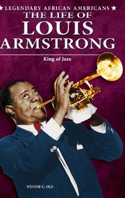 Cover of: The Life of Louis Armstrong: King of Jazz