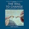 Cover of: The Will to Change