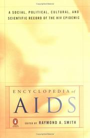 Encyclopedia of AIDS : a social, political, cultural, and scientific record of the HIV epidemic