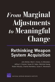 Cover of: From Marginal Adjustments to Meaningful Change: Rethinking Weapon System Acquisition