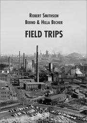 Cover of: Robert Smithson / Bernd & Hilla Becher: Field Trips