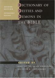 Dictionary of deities and demons in the Bible DDD by K. van der Toorn, Bob Becking, Pieter Willem van der Horst