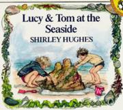 Cover of: Lucy and Tom at the Seaside
