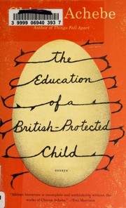 Cover of: The Education of a British-Protected Child by Chinua Achebe