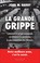 Cover of: La grande grippe