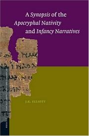 A synopsis of the apocryphal nativity and infancy narratives