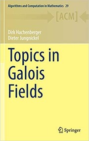 Topics in Galois Fields by Dirk Hachenberger, Dieter Jungnickel