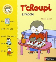 Cover of: T'choupi A L'Ecole