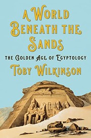 Cover of: World Beneath the Sands: The Golden Age of Egyptology