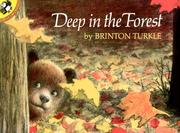 Cover of: Deep in the Forest (Picture Puffins) by Brinton Turkle