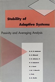 Cover of: Stability of Adaptive Systems: Passivity and Averaging Analysis (The Mit Press Series in Signal Processing, Optimization, and Control, No 8)