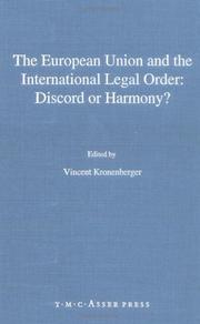 The European Union and the international legal order : discord or harmony?