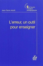 L'ERREUR UN OUTIL POUR ENSEIGNER by ASTOLFI JEAN-PIERRE