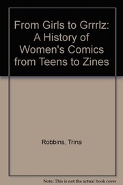Cover of: From Girls to Grrrlz: A History of Women's Comics from Teens to Zines