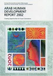 Cover of: The Arab human development report 2002: creating opportunities for future generations.