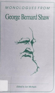 Cover of: Monologues from George Bernard Shaw by George Bernard Shaw