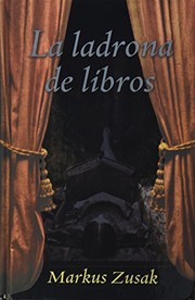 Cover of: LADRONA DE LIBROS, LA / PD. by Markus Zusak