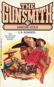 Cover of: Apache gold by J. R. Roberts