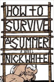 Cover of: How to survive a summer by Nick White